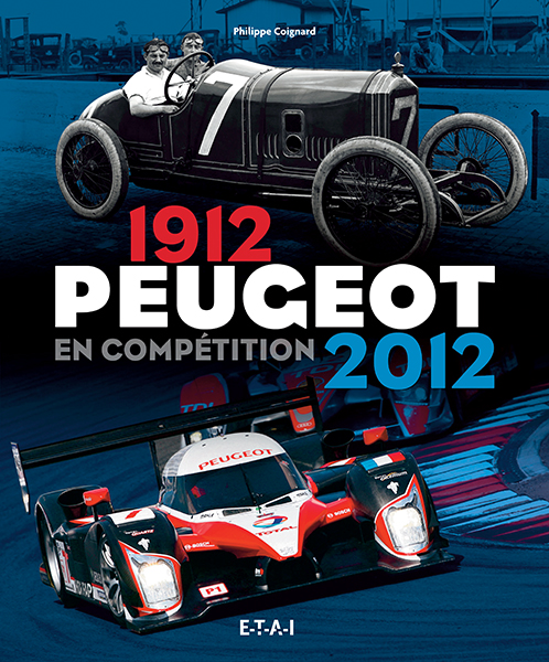 Peugeot en compétition - 1912-2012 (ETAI).jpg